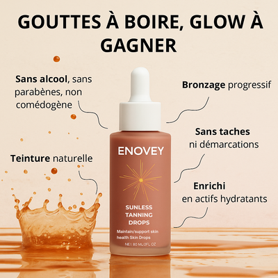 Gouttes bronzantes - Enovey™